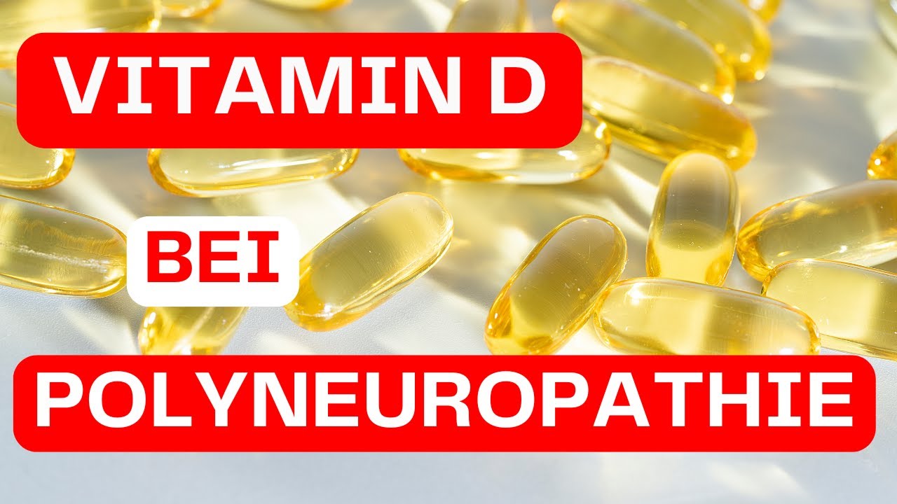 Vitamin D bei Polyneuropathie
