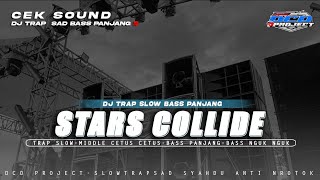 Download lagu DJ STARS COLLIDE TRAP SLOW BASS PANJANG||DCD PROJECT