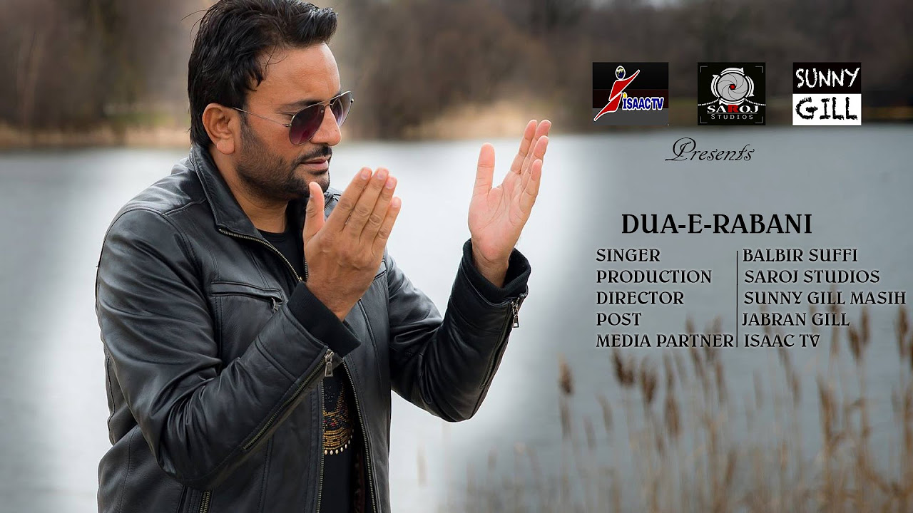 DUA E RABANI   BALBIR SUFFI  SAROJ STUDIOS  SUNNY GILL MASIH  JABRAN GILL FULL SONG 