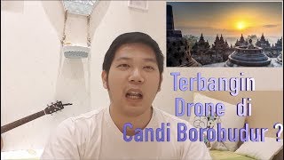 Terbangin Drone di Candi Borobudur ?