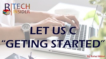 Let Us C - Getting Started