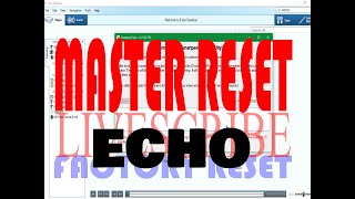 Master reset for Livescribe Echo (Factory Reset)