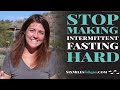 Intermittent fasting is easy why are you making it hard