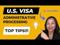 Top 2 things to do if your us visa is in administrative processing