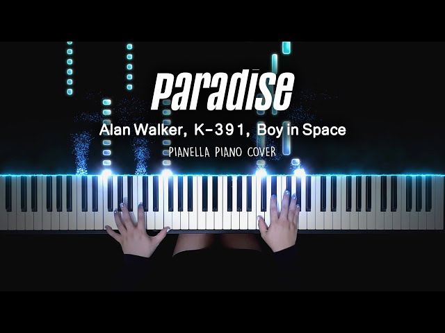 Alan Walker, K-391, Boy in Space - Paradise | Piano Cover by Pianella Piano class=