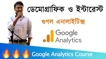 Audience Report: Demographic & Interest in GA - Part 18 | Google Analytics Training 2022