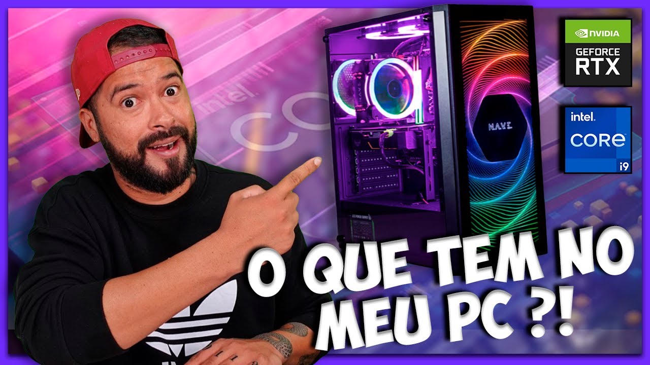 O que TEM no MEU PC? Esse RODA TUDO 🔥! - YouTube