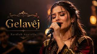 Gelavêj Kurdish Anatolian Folk 