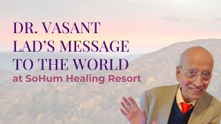 Interview with Dr. Vasant Lad at SoHum Healing Resort