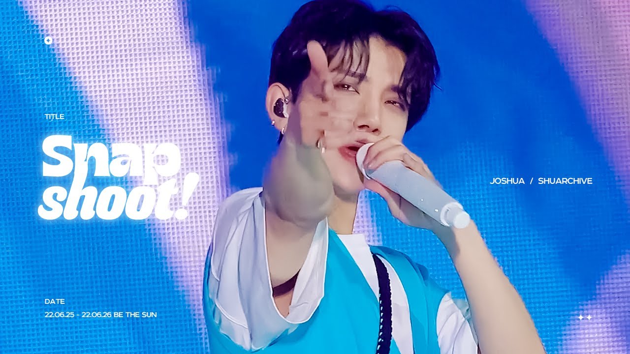 220625-26 BE THE SUN - SNAP SHOOT 세븐틴 조슈아 FOCUS (SEVENTEEN JOSHUA focus)