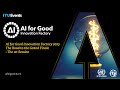 AI for Good Innovation Factory 2023 – The Road to the Grand Finale – 1st Session