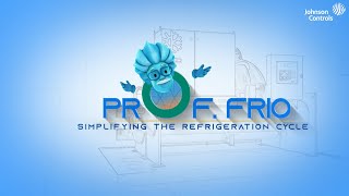 Professor Frio: Simplifying the Refrigeration Cycle