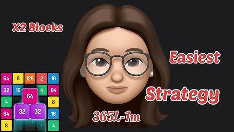 365L-1m | How to play X2 Blocks with easy Strategy