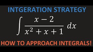 Math 1207-R03 Lecture 10 - Integration Strategy - How to do integrals; Intro to Improper Integrals