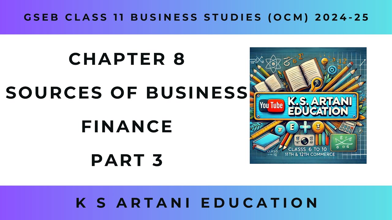 11th Com | Chapter 8 | Sources of Business Finance | Part 3 | GSEB ...