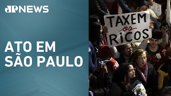 Protesto na Avenida Paulista cobra justiça tributária