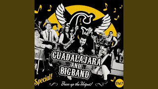Miniatura del video "Guadalajera & Bigband - Leave this town"