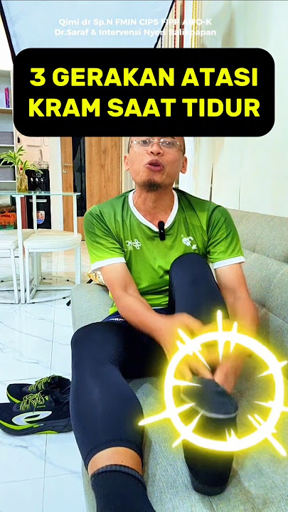 Tiga Cara Mengatasi Kram di Betis Kaki Tiba- Tiba Saat Tidur