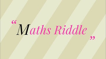 Maths Riddle | I am a number, tell my identity. Take me seven times over, and add a fifty.