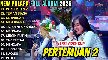 PERTEMUAN 2 - LAILA AYU KDI TERARU 2025 || NEW PALAPA FULL ALBUM TERBARU 2025