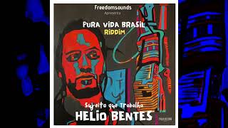 Freedom Sounds - Sujeito Que Trabalha Feat Helio Bentes Pura Vida Riddim Brasil