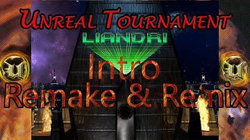 UT99 Intro Remake & Remix