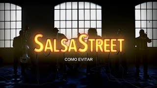 Salsastreet - Como Evitar