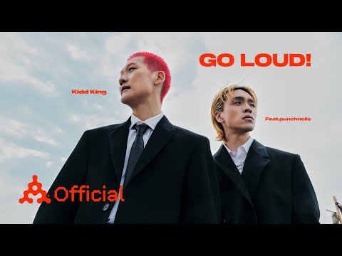 키드킹(Kidd King) - 'GO LOUD! (Feat. punchnello) (Prod. Padi)' M/V [ENG/JPN/CHN]