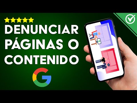 Cómo Denunciar una Página Web o su Contenido o Publicación en Google