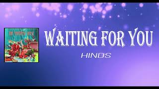 Hinds - Waiting For You (Lyrics)