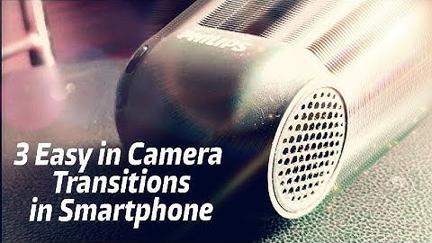 3 easy in camera transitions with mobile for cinematic vlog (PART-II)