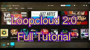 The EPIC Guide To LOOPCLOUD 2.0 by LoopMasters - This Is A Game Changer