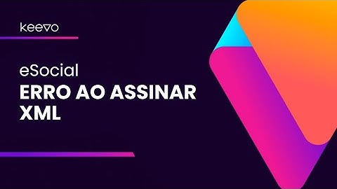 eSocial: Erro ao assinar o XML