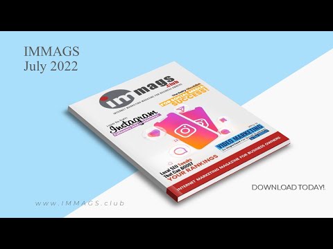 IMMAGS July 2022 | Free Internet Marketing Magazine
