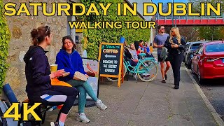 🇮🇪[4K HDR] Saturday in Dublin City 4K HDR Walking Tour Ireland Spring 2023