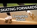 Roller Skating Forwards - The Complete Beginners Guide