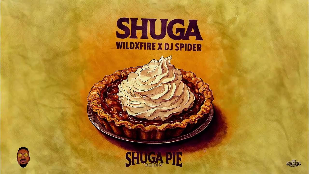 WiLDXFiRE x Dj Spider - Shuga (Shuga Pie Riddim) | Soca | Crop Over 2025 WiLDXFiRE x Dj Spider - Shuga (Shuga Pie Riddim) | Soca | Crop Over 2025