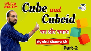 Cube And Cuboid (घन और घनाभ ) || Reasoning Class || Part 2|| By Vitul Sir || Study IQ