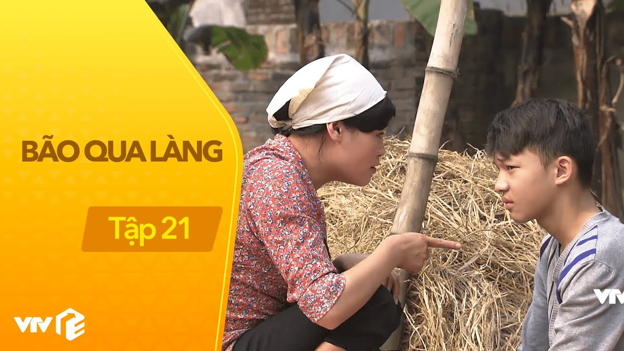 Bão Qua Làng - Tập 21 | Tuổi thơ dữ dội ăn roi vọt như cơm bữa, ai còn nhớ ?