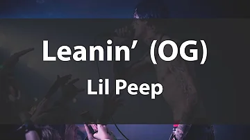 'Leanin'  (OG)'   Lil Peep  (Lyrics video)