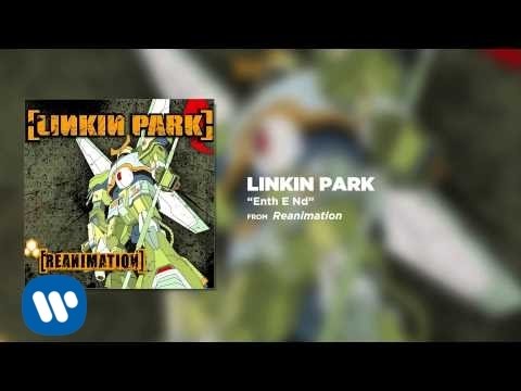 Enth E Nd - Linkin Park (Reanimation)