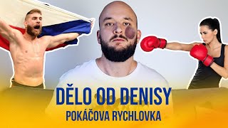 Dělo od Denisy | POKÁČOVA RYCHLOVKA