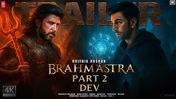 BRAHMĀSTRA PART 2: DEV - Hindi Trailer | Ranbir Kapoor | Hrithik Roshan | Alia Bhatt | Prabhas | SRK