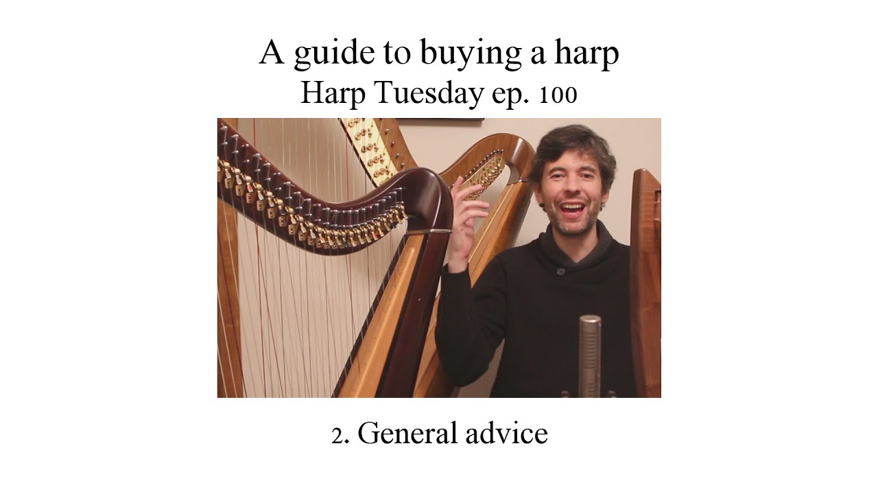 Buying a Harp general advice (Harp Tuesday ep. 100) YouTube
