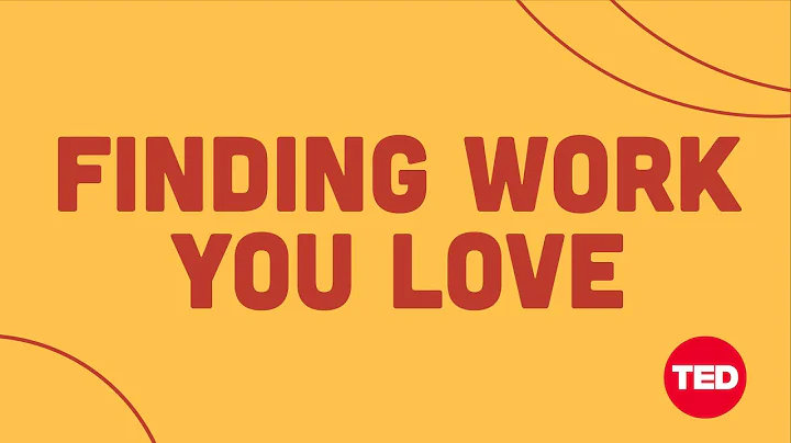 Finding work you love