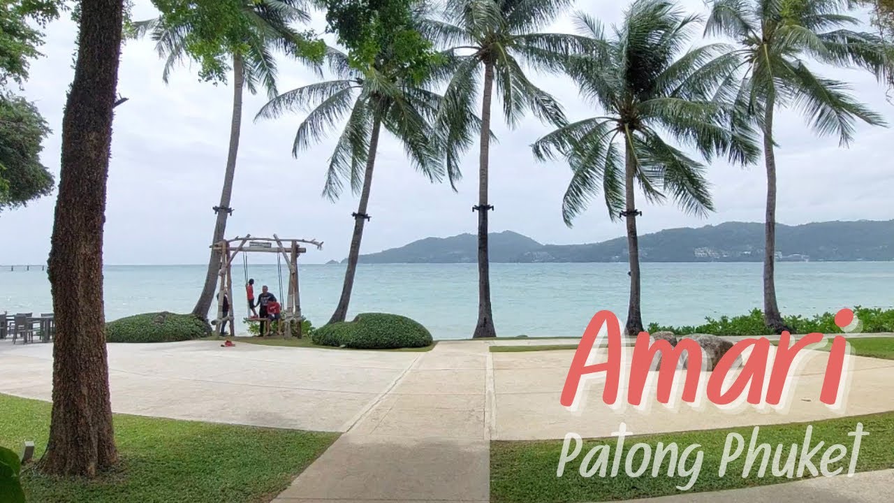 อมารี ภูเก็ต ที่พักใกล้หาดป่าตอง บรรยากาศดี Amari Phuket - YouTube