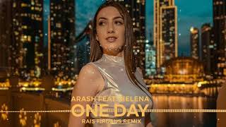 Dj One Day Arash Feat. Helena Remix By Rais Firdaus