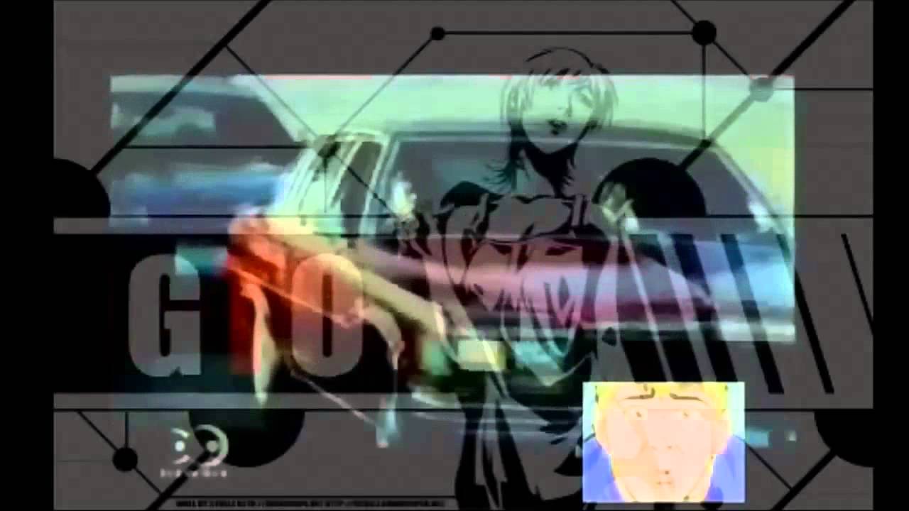 Gto Opening Driver S High Mv Youtube