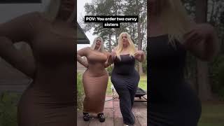 when you order two curvy sisters when you order two curvy sisters