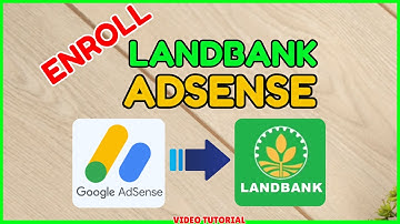 Adsense Landbank: How to Enroll Landbank in Adsense Payment Method